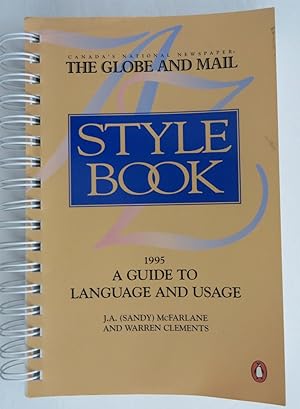 The Globe and Mail - Style Book : 1995 A Guide to Language and Usage