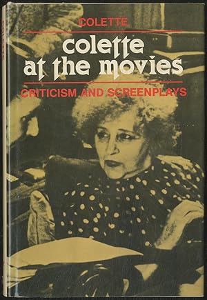 Bild des Verkufers fr Colette at the Movies: Criticism and Screenplays zum Verkauf von Between the Covers-Rare Books, Inc. ABAA