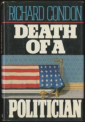 Imagen del vendedor de Death of a Politician: A Novel a la venta por Between the Covers-Rare Books, Inc. ABAA