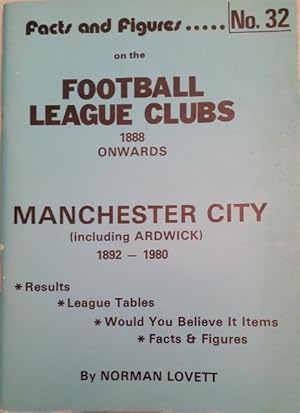 Facts and Figures on the Football League Clubs: Manchester City (including Ardwick), 1892-1980 No...