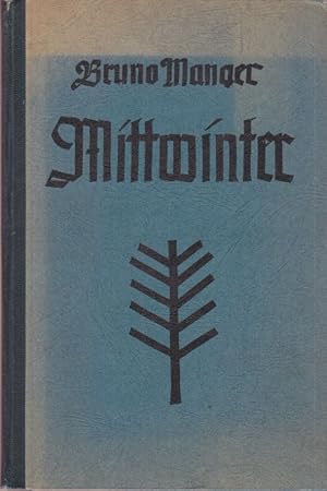 Mittwinter. Deutsche Weihnacht in Geschichte, Glauben und Brauch. Abriß für die Hand des Erziehers.