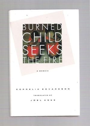 Image du vendeur pour Burned Child Seeks the Fire/A Memoir mis en vente par Gyre & Gimble