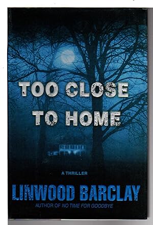 Seller image for TOO CLOSE TO HOME. for sale by Bookfever, IOBA  (Volk & Iiams)