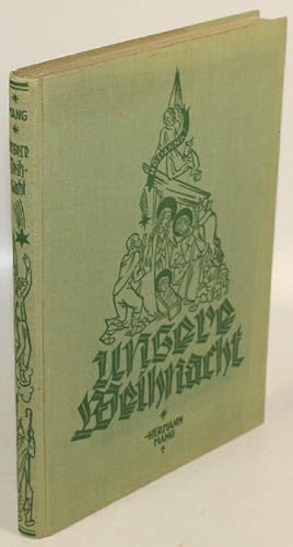 Seller image for Unsere Weihnacht. Volksbrauch und Kunst in Tirol. for sale by Antiquariat Gallus / Dr. P. Adelsberger