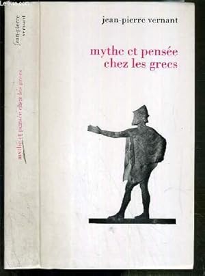 Immagine del venditore per MYTHE ET PENSEE CHEZ LES GRECS - ETUDES DE PSYCHOLOGIE HISTORIQUE venduto da Le-Livre