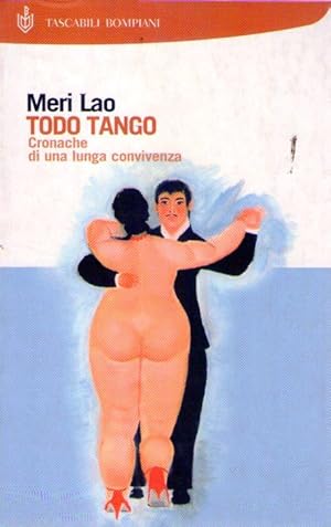 TODO TANGO. Cronache di una lunga convivenza