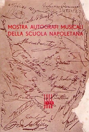 MOSTRA AUTOGRAFI MUSICALI DELLA SCUOLA NAPOLETANA. R. Conservatorio di Musica S. Pietro A. Mailel...