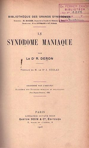 LE SYNDROME MANIAQUE. Preface de M. le Dr. J. Ségas