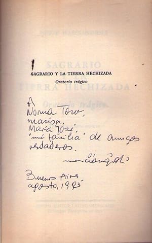 SAGRARIO Y LA TIERRA HECHIZADA. Oratorio trágico. Tres actos y siete cuadros. [Firmado / Signed]