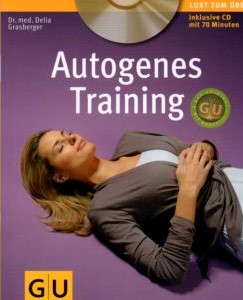 Autogenes Training (mit CD). GU Körper & Seele Lust zum Üben