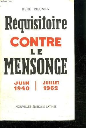 Seller image for REQUISITOIRE CONTRE LE MENSONGE - JUIN 1940- JUILLET 1962 for sale by Le-Livre