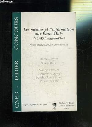 Image du vendeur pour LES MEDIAS ET L INFORMATION AUX ETATS-UNIS DE 1945 A AUJOURD HUI - PRESSE, RADIO, TELEVISION ET MULTIMEDIA / DIDIER CONCOURS mis en vente par Le-Livre