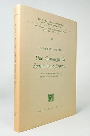 Une Généalogie du Spiritualisme Français. Aux sources du bergsonisme: Ravaisson et la métaphysiqu...