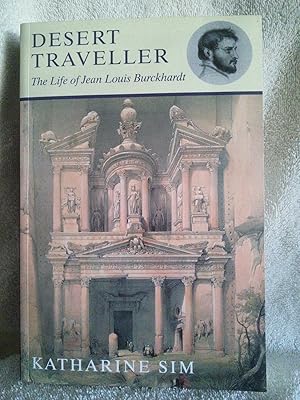 Imagen del vendedor de Desert Traveller: The Life of Jean Louis Burckhardt a la venta por Prairie Creek Books LLC.