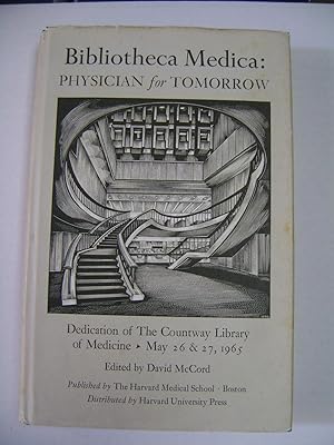 Bild des Verkufers fr BIBLIOTHECA MEDICA: PHYSICIAN FOR TOMORROW [DEDICATION OF THE COUNTWAY LIBRARY OF MEDICINE MAY 26 & 27, 1965 zum Verkauf von A Few Books More. . .