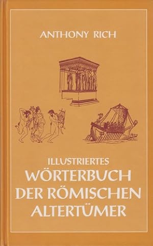 Bild des Verkufers fr Illustriertes Wrterbuch der rmischen Altertmer zum Verkauf von Allguer Online Antiquariat
