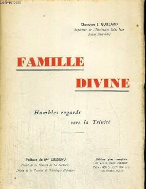 Seller image for FAMILLE DIVINE - HUMBLES REGARDS VERS LA TRINITE for sale by Le-Livre