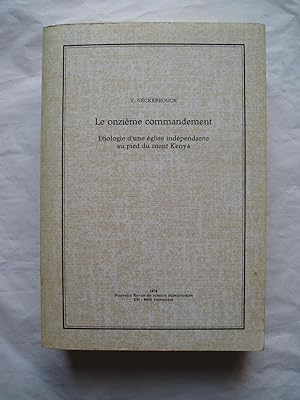 Seller image for Le onzieme commandement : Etiologie d'une eglise independante au pied du Mont Kenya for sale by Expatriate Bookshop of Denmark