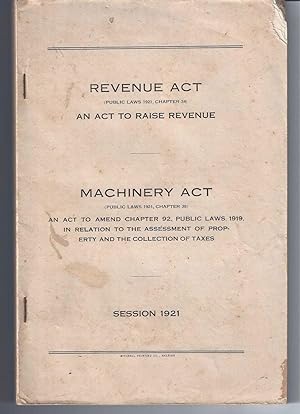 [ NC Law] REVENUE ACT. An Act To Raise Revenue.(with), MACHINERY ACT. An Act To Amned Chapter 92,...