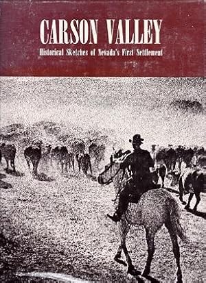 Image du vendeur pour Carson Valley: Historical Sketches of Nevada's First Settlement mis en vente par Shamrock Books