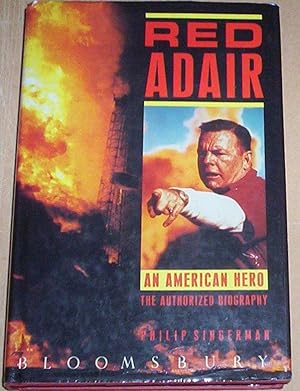 Image du vendeur pour Red Adair. An American Hero. mis en vente par Thylacine Fine Books