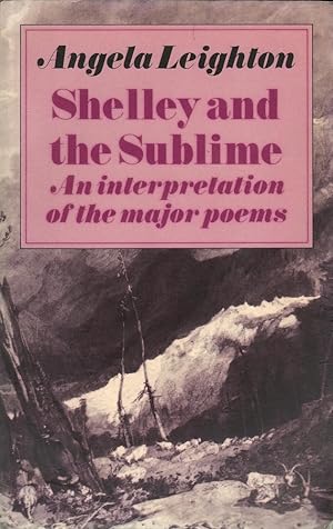 Immagine del venditore per Shelley and the Sublime: An Interpretation of the Major Poems venduto da Mr Pickwick's Fine Old Books