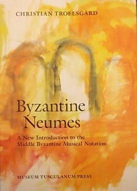Byzantine Neumes: A New Introduction to the Middle Byzantine Musical Notation (Monumenta Musicae ...