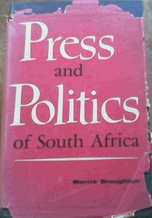 Imagen del vendedor de Press and Politics of South Africa a la venta por Chapter 1