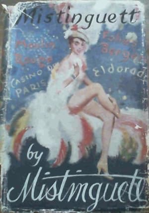 Imagen del vendedor de Mistinguette - Queen of the Paris Night a la venta por Chapter 1