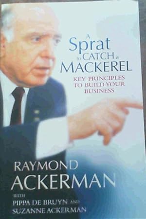 Seller image for A Sprat to Catch a Mackerel: Key Principles to Build Your Business for sale by Chapter 1