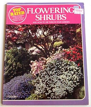 Imagen del vendedor de Top-rated. Flowering Shrubs and How to use them in your garden a la venta por Claudine Bouvier
