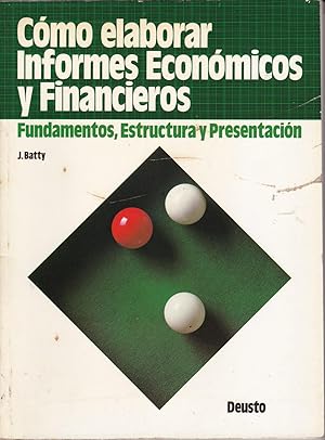 Cómo elaborar informes económicos y financieros. Fundamentos, estructura y presentación