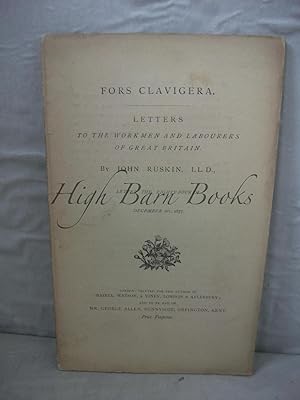 Fors Clavigera: Letters to the Workmen and Labourers of Great Britain. Letter the Eighty-Fourth D...