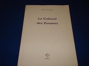 Imagen del vendedor de Le Colonel des Zouaves a la venta por Emmanuelle Morin