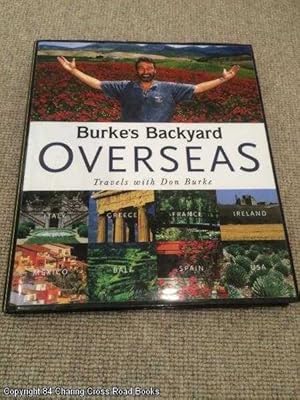 Bild des Verkufers fr Burke's Backyard Overseas: Travels with Don Burke zum Verkauf von 84 Charing Cross Road Books, IOBA