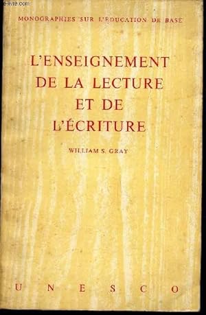 Seller image for L'ENSEIGNEMENT DE LA LECTURE ET DE L'ECRITURE / MONOGRAPHIES SUR L'EDUCATION DE BASE. for sale by Le-Livre