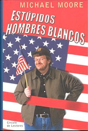 Imagen del vendedor de ESTUPIDOS HOMBRES BLANCOS a la venta por ALZOFORA LIBROS