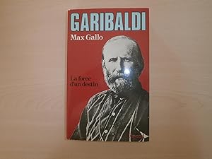 Seller image for Garibaldi: La force d'un destin for sale by Le temps retrouv