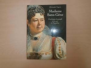 Bild des Verkufers fr Madame Sans-Gene: Une femme du peuple  la cour de Napoleon zum Verkauf von Le temps retrouv