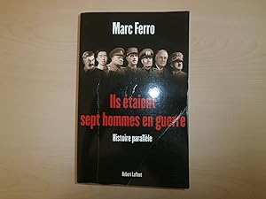 Bild des Verkufers fr Ils taient sept hommes en guerre : 1918-1945, Histoire parallle zum Verkauf von Le temps retrouv