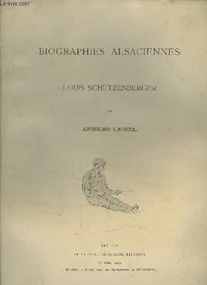 Image du vendeur pour BIOGRAPHIES ALSACIENNES LOUIS SCHUTZENBERGER mis en vente par Le-Livre