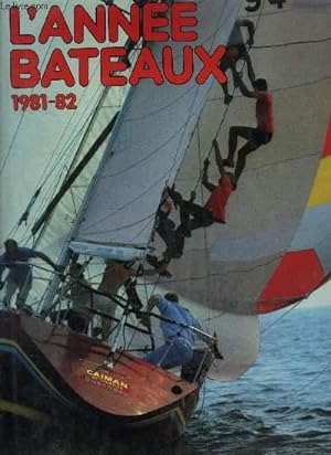 Bild des Verkufers fr L ANNEE BATEAUX 1981-82 zum Verkauf von Le-Livre
