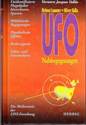 UFO Nahbegegnungen. Unidentifizierbare Flugobjekte hinterlassen Spuren: Militärische Begegnungen....