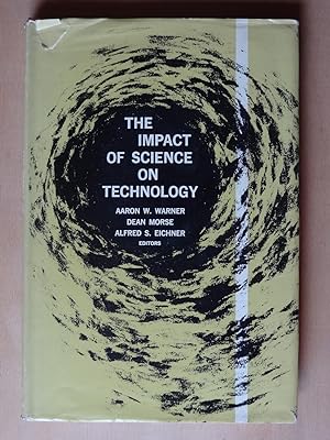 Bild des Verkufers fr THE IMPACT OF SCIENCE ON TECHNOLOGY zum Verkauf von Douglas Books