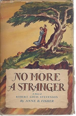 Imagen del vendedor de No More a Stranger: A Story of Robert Louis Stevenson a la venta por North American Rarities