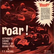 Roar! Authentic Sound Thrills Of Grand Prix & T.T. Racing. 45 r.p.m. (Originalschallplatte).