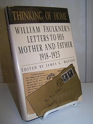 Immagine del venditore per Thinking of Home: William Faulkner's Letters to His Mother and Father 1918-1925. venduto da Zephyr Books