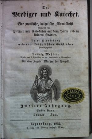 Immagine del venditore per Der Prediger und der Katechet: Eine praktische, katholische Monatschrift, besonders fr Prediger und Katecheten auf dem Lande und in kleinern Stdten: ZWEITER JAHRGANG: Erster Band: Januar - Juni (mit einer Zugabe: Blthen der Vorzeit). venduto da books4less (Versandantiquariat Petra Gros GmbH & Co. KG)