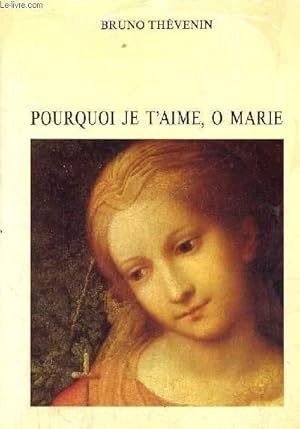 Image du vendeur pour POURQUOI JE T AIME O MARIE mis en vente par Le-Livre