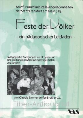 Feste der Völker. Ein pädagogischer Leitfaden. Pädagogische Anregungen und Impulse für eine inter...